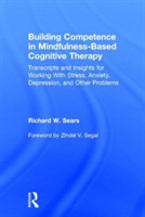 Building Competence in Mindfulness-Based Cognitive Therapy