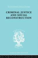 Criminal Justice and Social Reconstruction