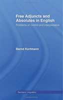 Free Adjuncts and Absolutes in English Problems of Control and Interpretation