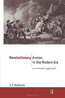Revolutionary Armies in the Modern Era