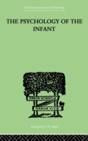 PSYCHOLOGY OF THE INFANT