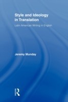 Style and Ideology in Translation Latin American Writing in English