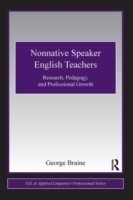 Nonnative Speaker English Teachers Research, Pedagogy, and Professional Growth