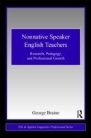 Nonnative Speaker English Teachers Research, Pedagogy, and Professional Growth
