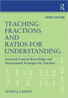 Teaching Fractions and Ratios for Understanding Essential Content Knowledge and Instructional Strate