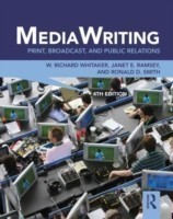 Mediawriting: Print, Broadcast and Public Relations