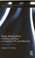 Queer Representation, Visibility, and Race in American Film and Television