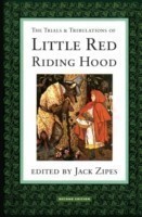 The Trials and Tribulations of Little Red Riding Hood Versions of the Tale in Sociocultural Context