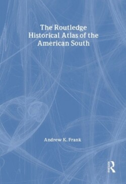 Routledge Historical Atlas of the American South