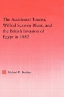 Accidental Tourist, Wilfrid Scawen Blunt, and the British Invasion of Egypt in 1882