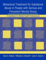 Behavioral Treatment for Substance Abuse in People with Serious and Persistent Mental Illness