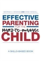 Effective Parenting for the Hard-to-Manage Child