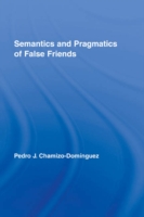 Semantics and Pragmatics of False Friends