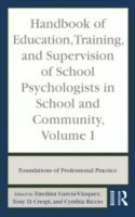 Handbook of Education, Training, and Supervision of School Psychologists in School and Community, Volume I