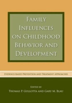 Family Influences on Childhood Behavior and Development