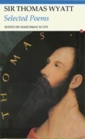 Selected Poems of Sir Thomas Wyatt