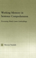 Working Memory in Sentence Comprehension Processing Hindi Center Embeddings