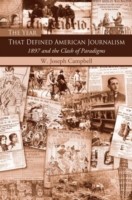 Year That Defined American Journalism