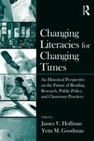 Changing Literacies for Changing Times An Historical Perspective on the Future of Reading Research, Public Policy, and Classroom Practices