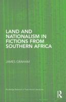 Land and Nationalism in Fictions from Southern Africa