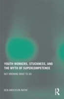 Youth Workers, Stuckness, and the Myth of Supercompetence