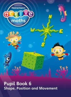 Heinemann Active Maths – First Level - Beyond Number – Pupil Book 6 – Shape, Position and Movement