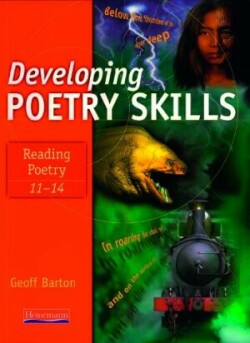 Developing Poetry Skills: Reading Poetry 11-14