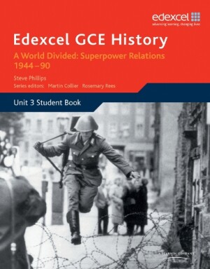 Edexcel GCE History A2 Unit 3 E2 A World Divided: Superpower Relations 1944-90