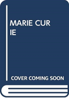 MARIE CURIE