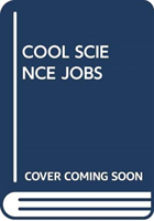 COOL SCIENCE JOBS