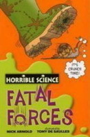 Horrible Science New: Fatal Forces