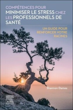 Compétences pour minimiser le stress chez les professionnels de santé