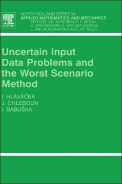 Uncertain Input Data Problems and Worst Scenario Method