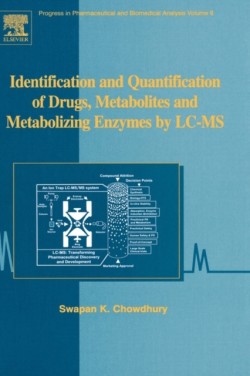 Identification and Quantification of Drugs, Metabolites and Metabolizing Enzymes by LC-MS