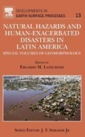 Natural Hazards and Human-Exacerbated Disasters in Latin America