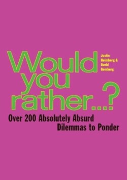 Would You Rather...