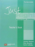  Just Right Pre-Intermediate: Teacher's Manual