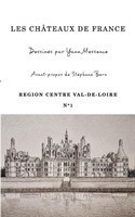 Châteaux de France - Centre Val-de-Loire N°1 - avant-propos de Stéphane Bern