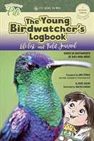 Young Birdwatcher�s Logbook. Diario de Avistamiento de Aves. Bilingual English - Spanish
