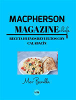 Macpherson Magazine Chef's - Receta Huevos revueltos con calabacin