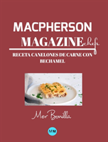 Macpherson Magazine Chef's - Receta Canelones de carne con bechamel