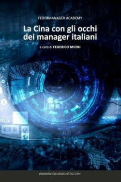 Cina con gli occhi dei Manager Italiani