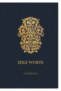 Edle Worte NOTIZBUCH