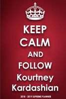 Keep Calm and Follow Kourtney Kardashian