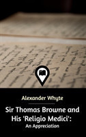 Sir Thomas Browne and His 'Religio Medici'
