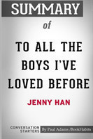Summary of To All The Boys I've Loved Before by Jenny Han