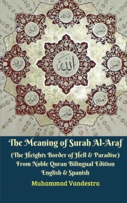 Meaning of Surah Al-Araf (The Heights Border Between Hell and Paradise) From Noble Quran Bilingual Edition