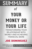 Summary of Your Money or Your Life by Joe Dominguez