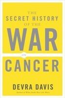 Secret History of the War on Cancer