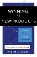 Winning at New Products, 5th Edition Creating Value Through Innovation, 5th Ed.